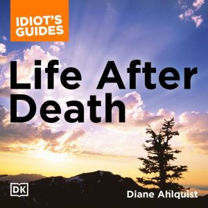 The Complete Idiots Guide to Life Af..., Diane Ahlquist