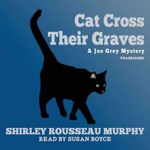 Cat Cross Their Graves, Shirley Rousseau Murphy