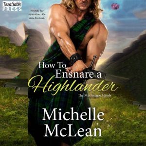 How to Ensnare a Highlander, Michelle McLean