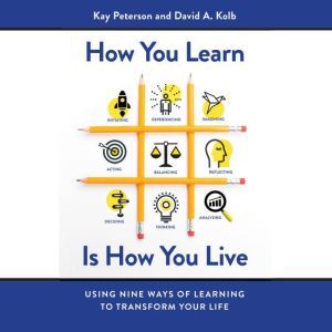 How You Learn Is How You Live, Kay Peterson