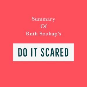 Summary of Ruth Soukups Do It Scared..., Swift Reads