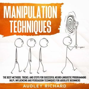 Manipulation Techniques, Audley richard