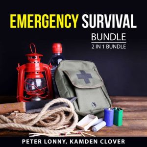 Emergency Survival Bundle, 2 in 1 Bun..., Peter Lonny