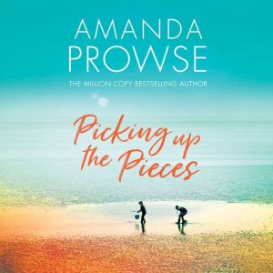 Picking up the Pieces, Amanda Prowse