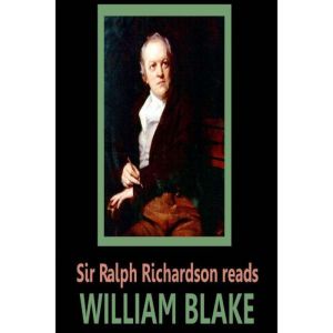 Sir Ralph Richardson reads William Bl..., William Blake