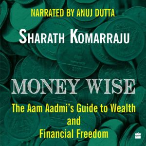 Money Wise, Sharath Komarraju