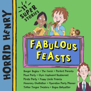 Horrid Henry: Fabulous Feasts