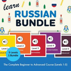 Learn Russian Bundle - The Complete Beginner to Advanced Course (Levels 1-5)