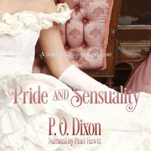 Pride and Sensuality, P. O. Dixon