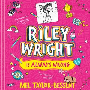 Riley Wright is Always Wrong, Mel TaylorBessent