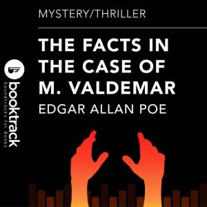 The Facts In The Case of M. Valdemar, Edgar Allan Poe