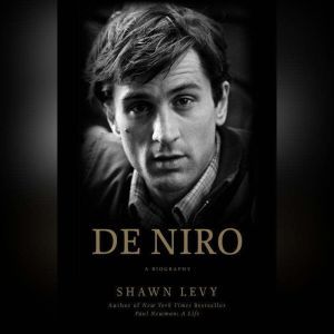 De Niro: A Life, Shawn Levy