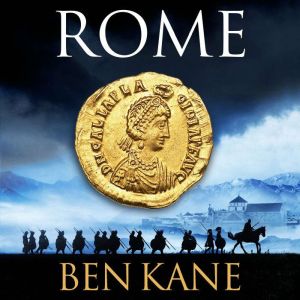 Rome: The action-packed, rip-roaring historical epic from the Sunday Times bestseller!