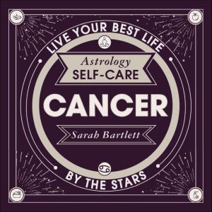 Astrology SelfCare Cancer, Sarah Bartlett