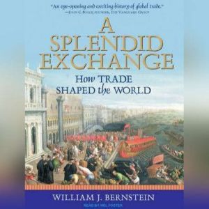 A Splendid Exchange, William J. Bernstein