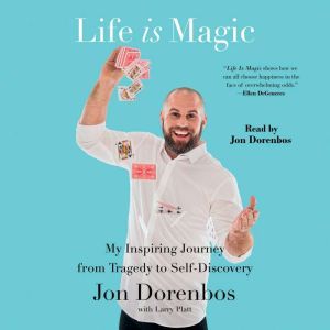 Life is Magic, Jon Dorenbos