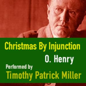 Christmas By Injunction, O. Henry