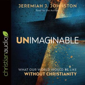 Unimaginable, Jeremiah J. Johnston