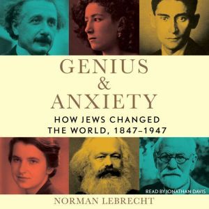 Genius  Anxiety, Norman Lebrecht