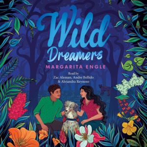 Wild Dreamers, Margarita Engle
