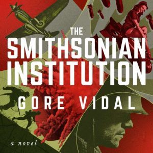 The Smithsonian Institution, Gore Vidal