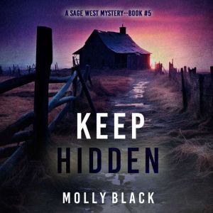 Keep Hidden A Sage West FBI Suspense..., Molly Black