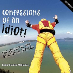 Confessions of an Idiot