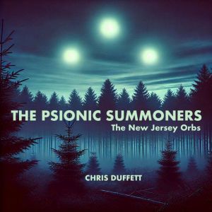 The Psionic Summoners: The New Jersey Orbs