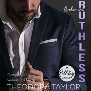 Broken and Ruthless  the COMPLETE bo..., Theodora Taylor
