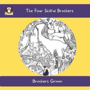The Four Skillful Brothers, Brothers Grimm