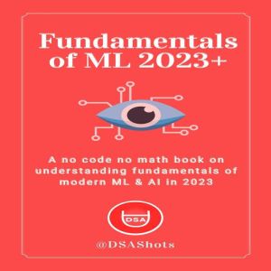 Fundamentals of Machine Learning, DSA Shots