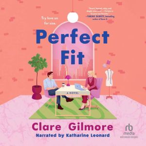 Perfect Fit, Clare Gilmore