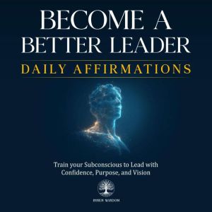 Become a Better Leader Daily Affirmat..., Inner Wisdom