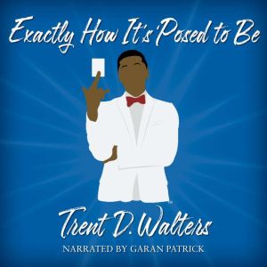 Exactly How It's Posed to Be