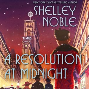 A Resolution at Midnight, Shelley Noble
