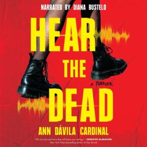 Hear the Dead, Ann Davila Cardinal