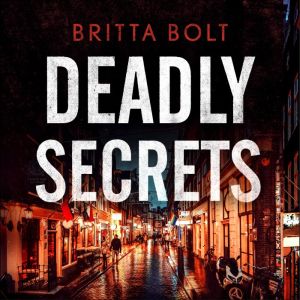 Deadly Secrets, Britta Bolt