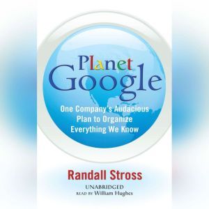 Planet Google, Randall Stross