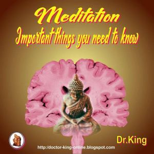Meditation  Important things you nee..., Dr. King