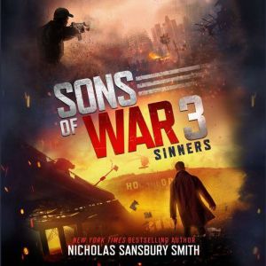 Sons of War 3 Sinners, Nicholas Sansbury Smith