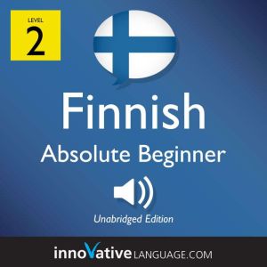 Learn Finnish  Level 2 Absolute Beg..., Innovative Language Learning