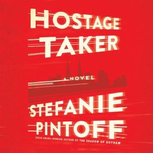 Hostage Taker, Stefanie Pintoff
