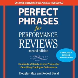 Perfect Phrases for Performance Revie..., Robert Bacal