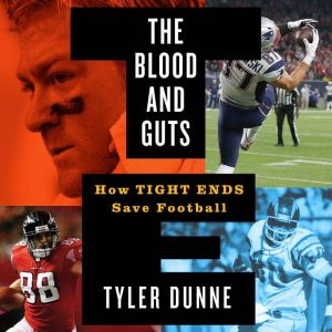 The Blood and Guts, Tyler Dunne