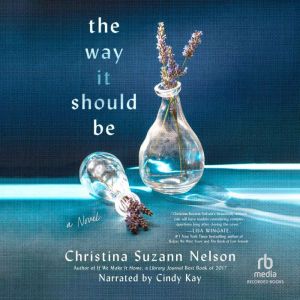 The Way it Should Be, Christina Suzann Nelson