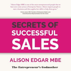 Secrets of Successful Sales, Alison Edgar