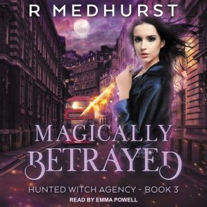 Magically Betrayed, Rachel Medhurst