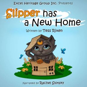 Slipper has a New Home, Tess Rixen