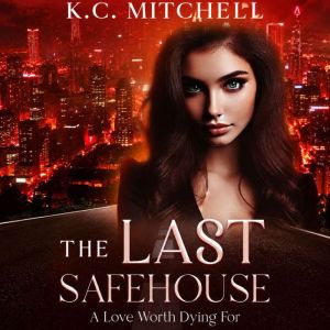 The Last Safehouse, K.C. Mitchell