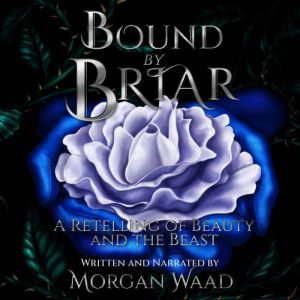 Bound by Briar, Morgan Waad